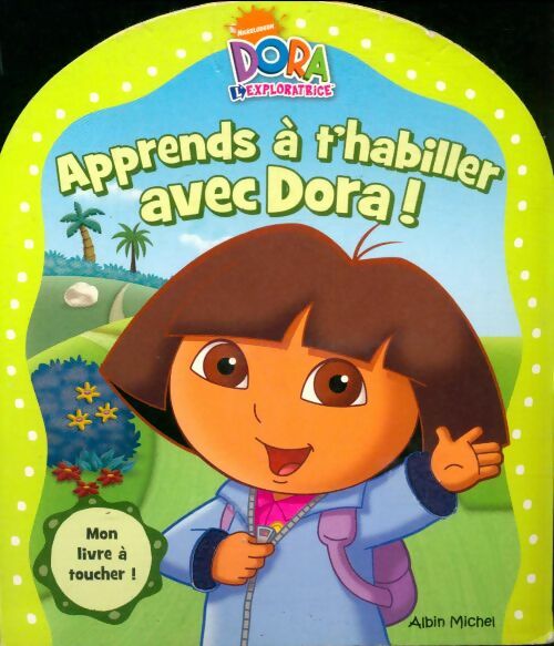 Livrenpoche : Apprends à t'habiller avec Dora ! - Collectif - Livre