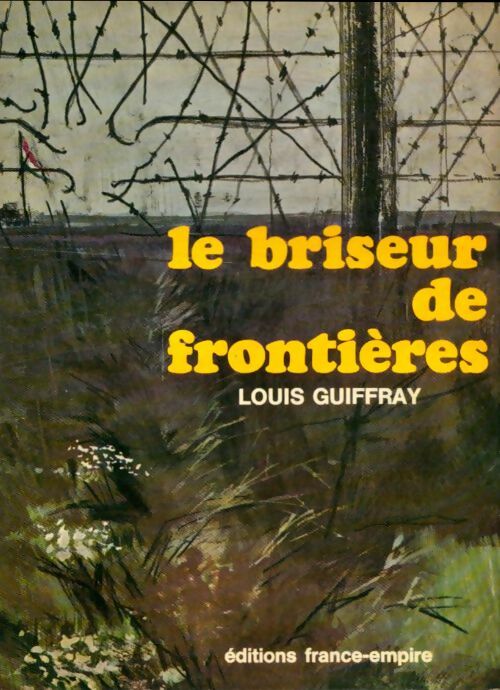 Livrenpoche : Le briseur de frontières - Louis Guiffray - Livre