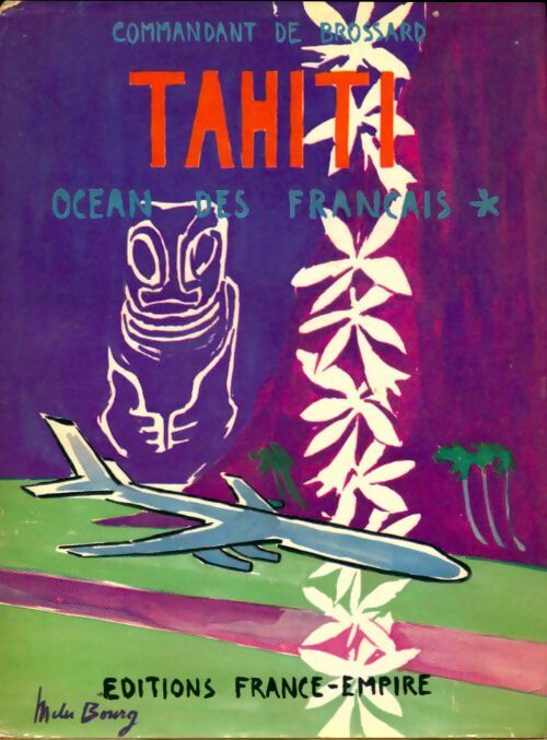 Livrenpoche : Océan des Français Tome I : Tahiti - Capitaine De Vaisseau De Brossard - Livre