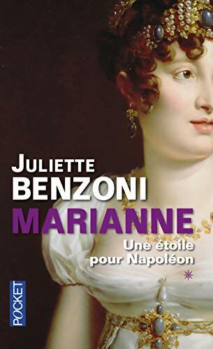 Livrenpoche : Marianne, une étoile pour Napoléon Tome I - Juliette Benzoni - Livre