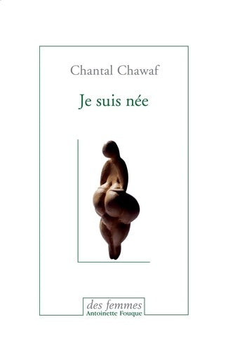 Livrenpoche : Je suis née - Chantal Chawaf - Livre