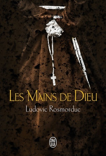 Livrenpoche : Les mains de Dieu - Ludovic Rosmorduc - Livre