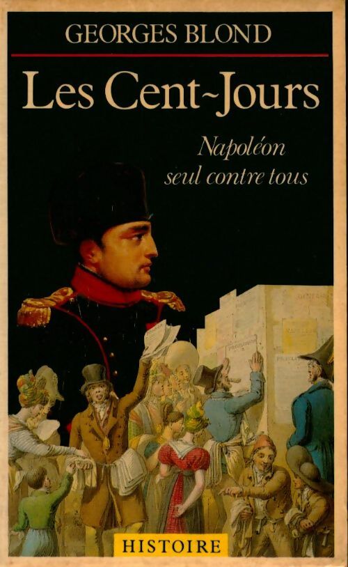 Livrenpoche : Les Cent-Jours - Georges Blond - Livre