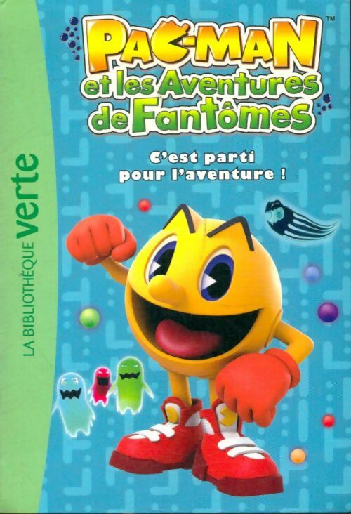 Livrenpoche : Pac-Man et les aventures de fantômes Tome I : C'est parti pour l'aventure ! - Collectif - Livre