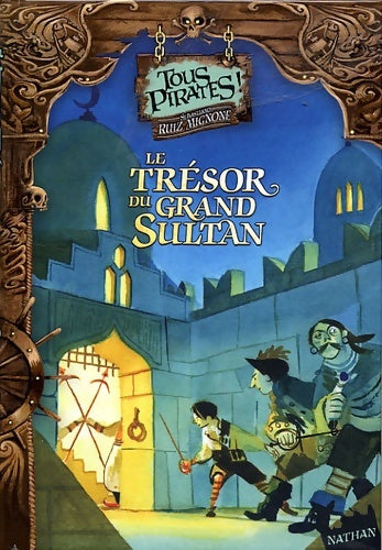 Livrenpoche : Le trésor du grand sultan - Sebastiano Ruiz Mignone - Livre