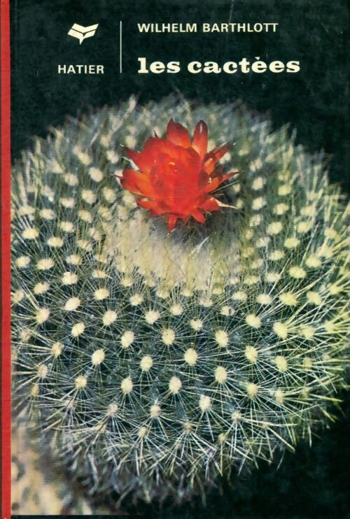 Livrenpoche : Les cactées - Wilhem Barthlott - Livre