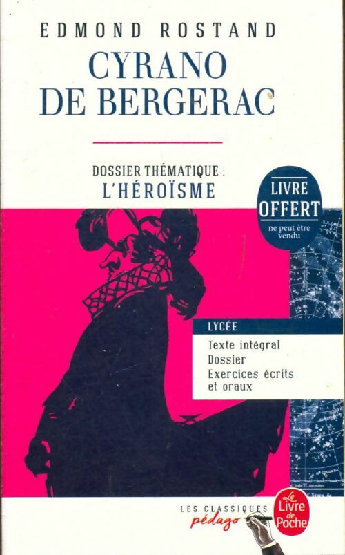 Livrenpoche : Cyrano de Bergerac : Dossier thématique : L'Héroïsme - Edmond Rostand - Livre