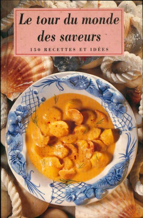 Livrenpoche : Le tour du monde des saveurs - Xxx - Livre