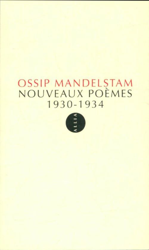 Livrenpoche : Nouveaux poèmes 1930-1934 - Ossip E. Mandelstam - Livre