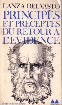 Livrenpoche : Principes et préceptes du retour à l'évidence - Lanza Del Vasto - Livre
