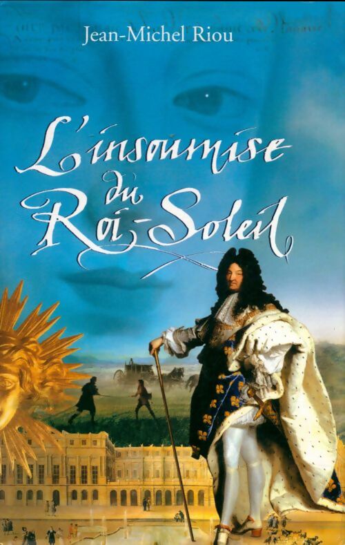 Livrenpoche : L'insoumise du Roi-Soleil - Jean-Michel Riou - Livre