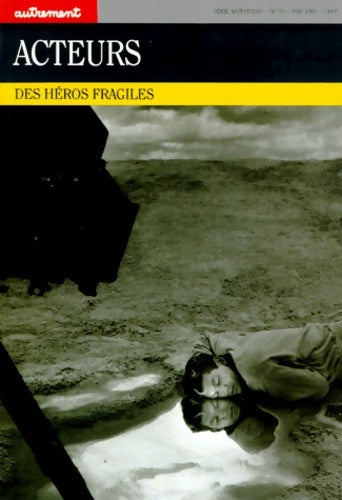 Livrenpoche : Acteurs. Des héros fragiles - Arlette Namiand - Livre