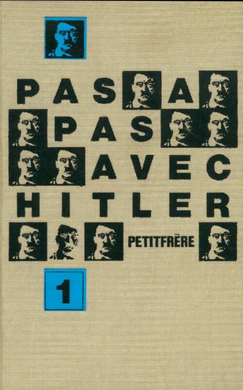 Livrenpoche : Pas à pas avec Hitler Tome I - Ray Petitfrere - Livre