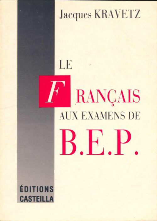 Livrenpoche : Le français aux examens de Bep - Jacques Kravetz - Livre