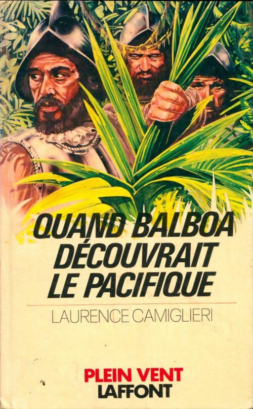 Livrenpoche : Quand Balboa découvrait le Pacifique - Laurence Camiglieri - Livre