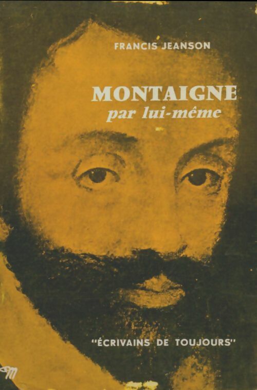 Livrenpoche : Montaigne par lui-même - Francis Jeanson - Livre