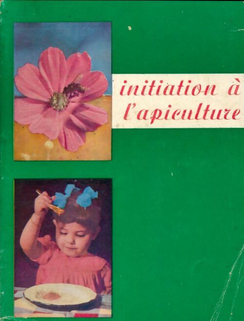 Livrenpoche : Initiation à l'apiculture - G Alphandery - Livre