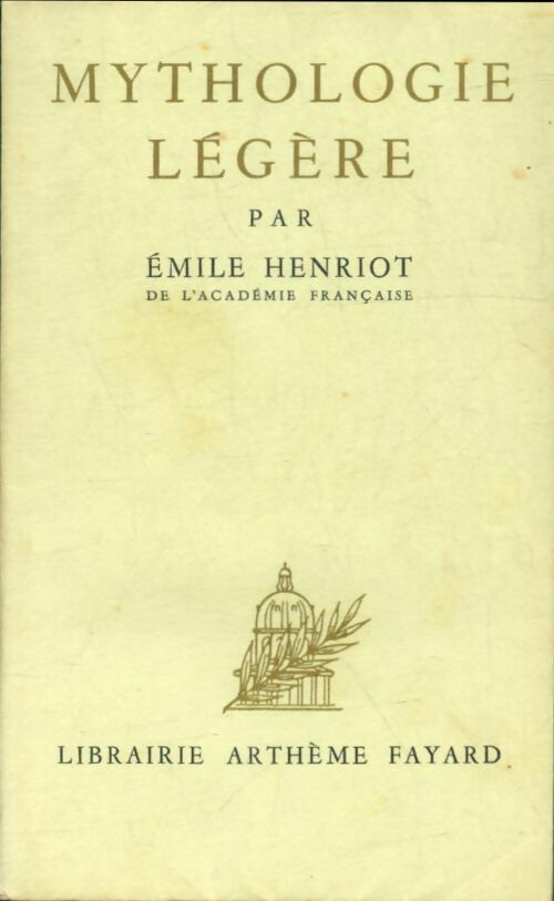 Livrenpoche : Mythologie légère - Emile Henriot - Livre