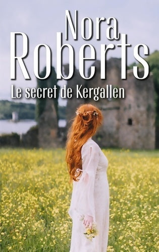 Livrenpoche : Le secret de Kergallen - Nora Roberts - Livre