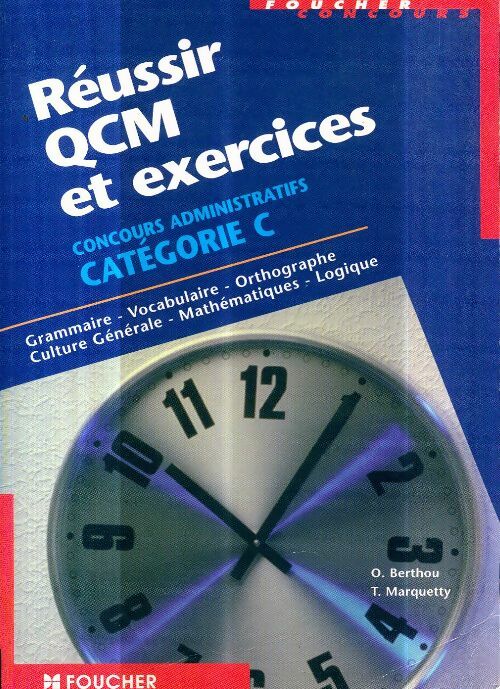 Livrenpoche : Réussir QCM et exercices. Concours administratifs catégories b et c - Berthou-O+Marquetty-T - Livre