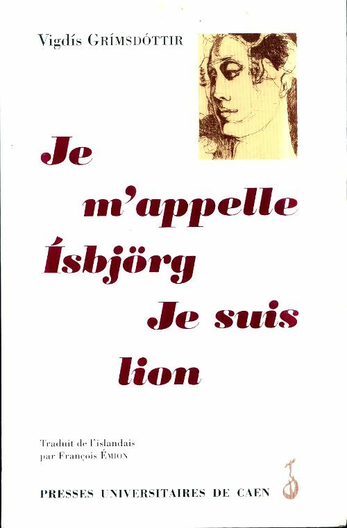 Livrenpoche : Je m'appelle isborg. Je suis lion - Vigdis Grimsdottir - Livre