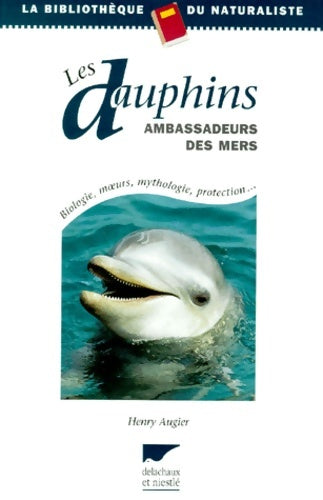 Livrenpoche : Les dauphins, ambassadeurs des mers - Henry Augier - Livre