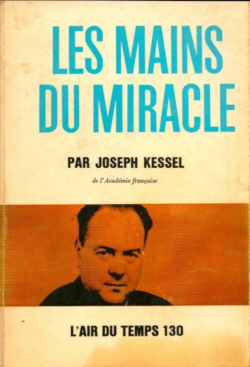 Livrenpoche : Les mains du miracle - Joseph Kessel - Livre