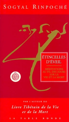 Livrenpoche : Etincelles d'eveil. : Réflexions au fil des jours sur la vie et la mort - Sogyal Rinpoché - Livre