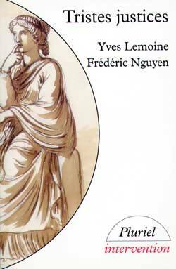 Livrenpoche : Tristes justices - Yves Lemoine, Frédéric Nguyen - Livre