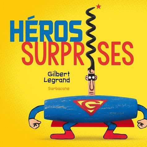 Livrenpoche : Héros surprises - Gilbert Legrand - Livre
