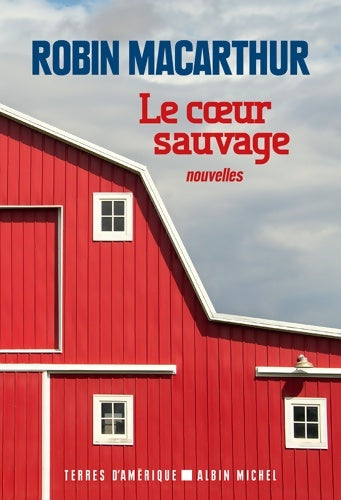 Livrenpoche : Le coeur sauvage - Robin MacArthur - Livre