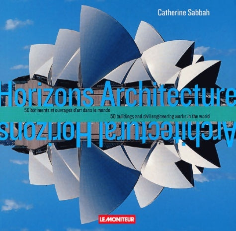 Livrenpoche : Horizons architecture : 50 bâtiments et ouvrages d'art dans le monde - Catherine Sabbah - Livre