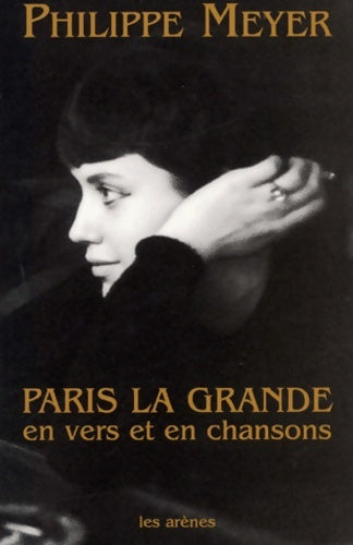 Livrenpoche : Paris la grande en vers et en chansons - Pierre Meyer - Livre