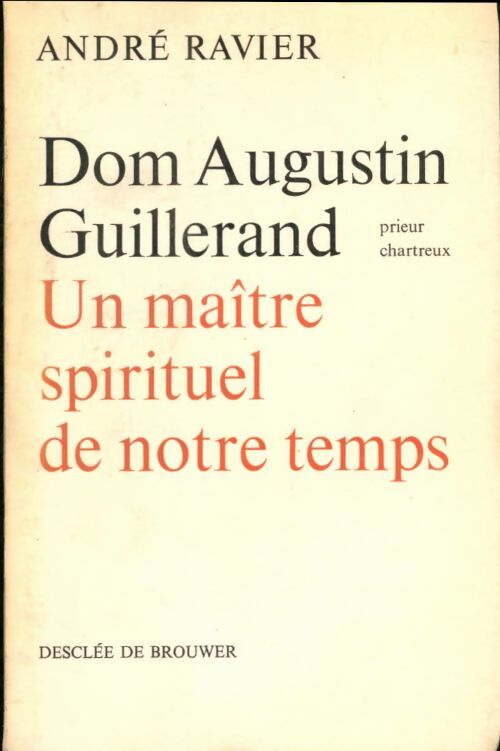 Livrenpoche : Dom Augustin Guillerand, un maître spirituel de notre temps - André Ravier - Livre