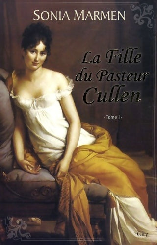 Livrenpoche : La fille du pasteur Cullen Tome I - Sonia Marmen - Livre