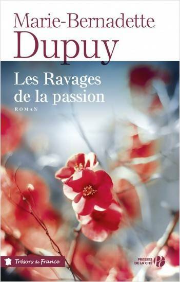Livrenpoche : Les Ravages de la passion - Marie-Bernadette Dupuy - Livre
