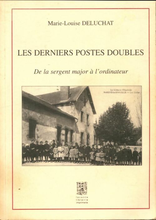Livrenpoche : Les derniers postes doubles - Marie-Louise Deluchat - Livre