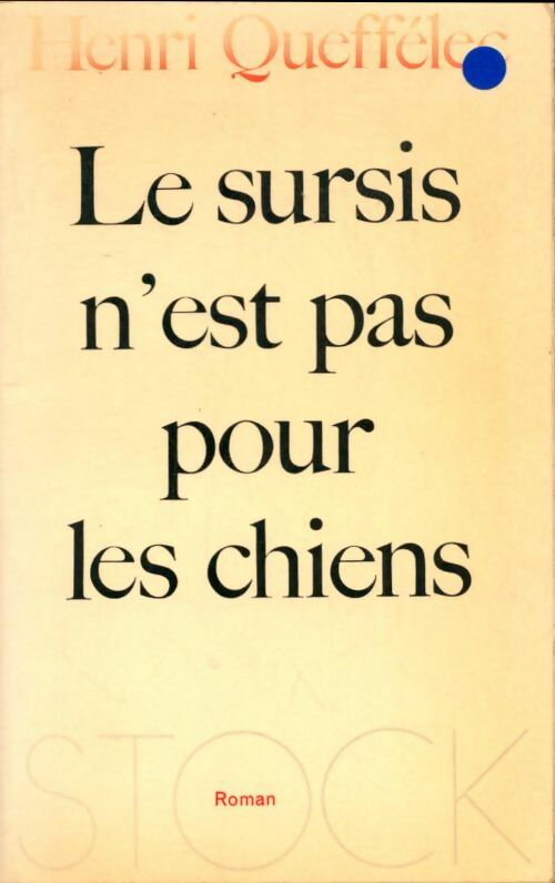 Livrenpoche : Le Sursis n'est pas pour les chiens - Henri Quéffelec - Livre