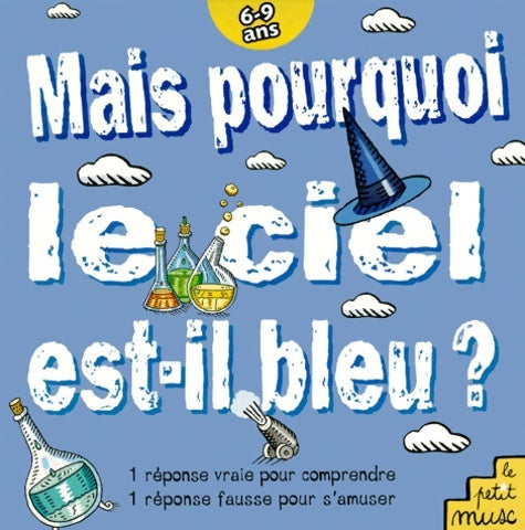 Livrenpoche : Mais pourquoi le ciel est-il bleu ? - France Cayet - Livre