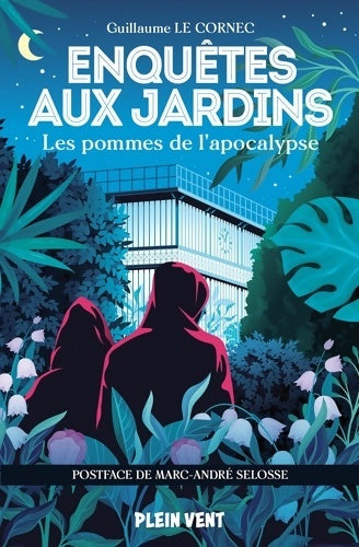 Livrenpoche : Enquêtes aux jardins : Les pommes de l'apocalypse - Guillaume Le Cornec - Livre