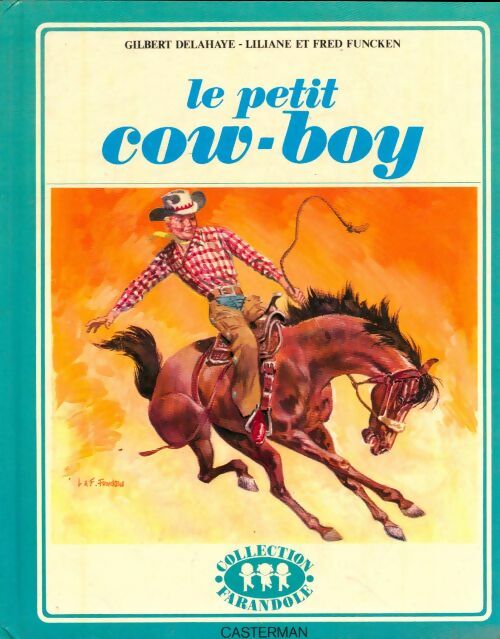 Livrenpoche : Le petit cow-boy - Gilbert Delahaye - Livre