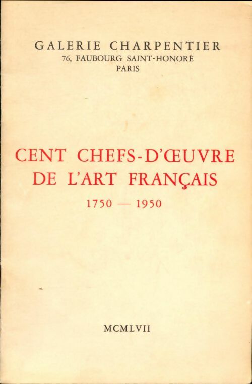 Livrenpoche : Cent Chefs-D'Oeuvres De L'Art français (1750-1950) - Galerie Charpentier - Livre
