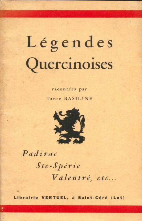 Livrenpoche : Légendes Quercinoises. Padirac. Ste Sperie. Valentre... - Tante Basiline - Livre