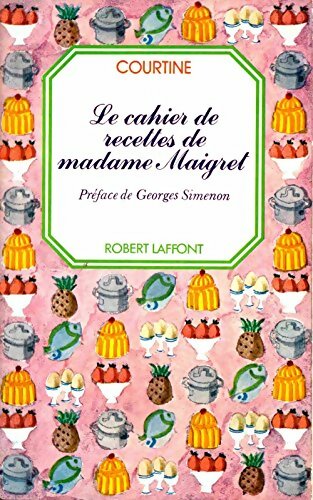 Livrenpoche : Le cahier de recettes de madame maigret - Robert Courtine - Livre