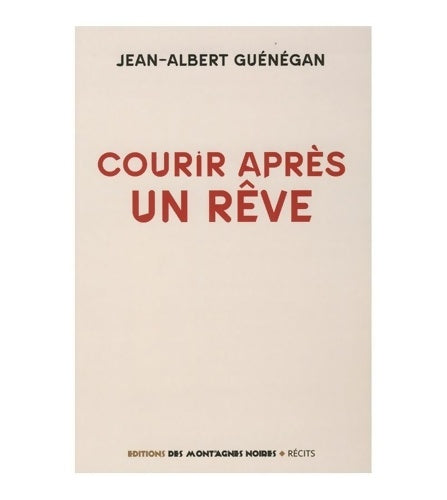 Livrenpoche : Courir après un rêve - Jean-Albert Guénégan - Livre