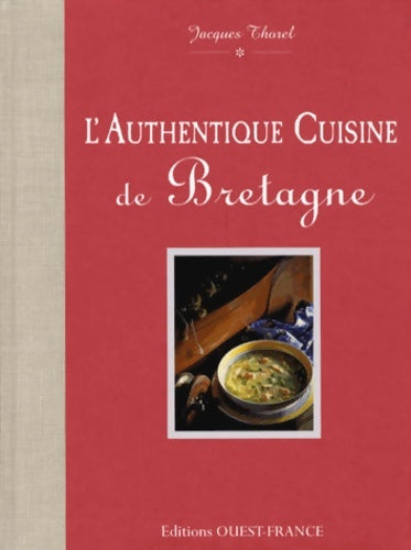 Livrenpoche : L'Authentique cuisine de Bretagne - Jacques Thorel - Livre