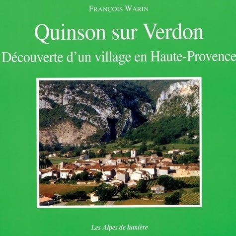 Livrenpoche : Quinson-sur-Verdon. Découverte d'un village en Haute-Provence - François Warin - Livre