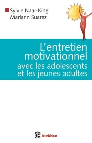 Livrenpoche : L'entretien motivationnel avec les adolescents et les jeunes adultes - Sylvie Naar-King - Livre