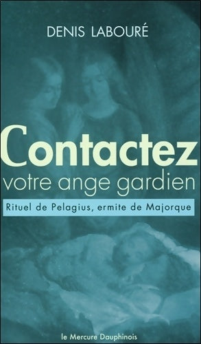 Livrenpoche : Contactez votre ange gardien - Denis Labouré - Livre