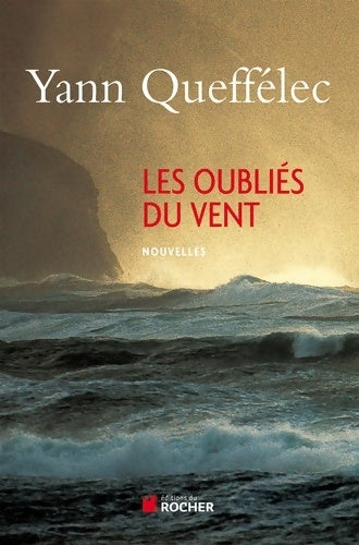 Livrenpoche : Les Oubliés du vent - Yann Queffélec - Livre